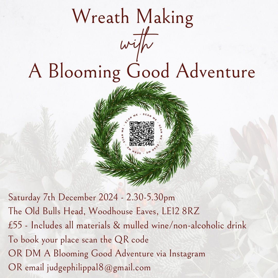 Wreath Making Workshop with A Blooming Good Adventure