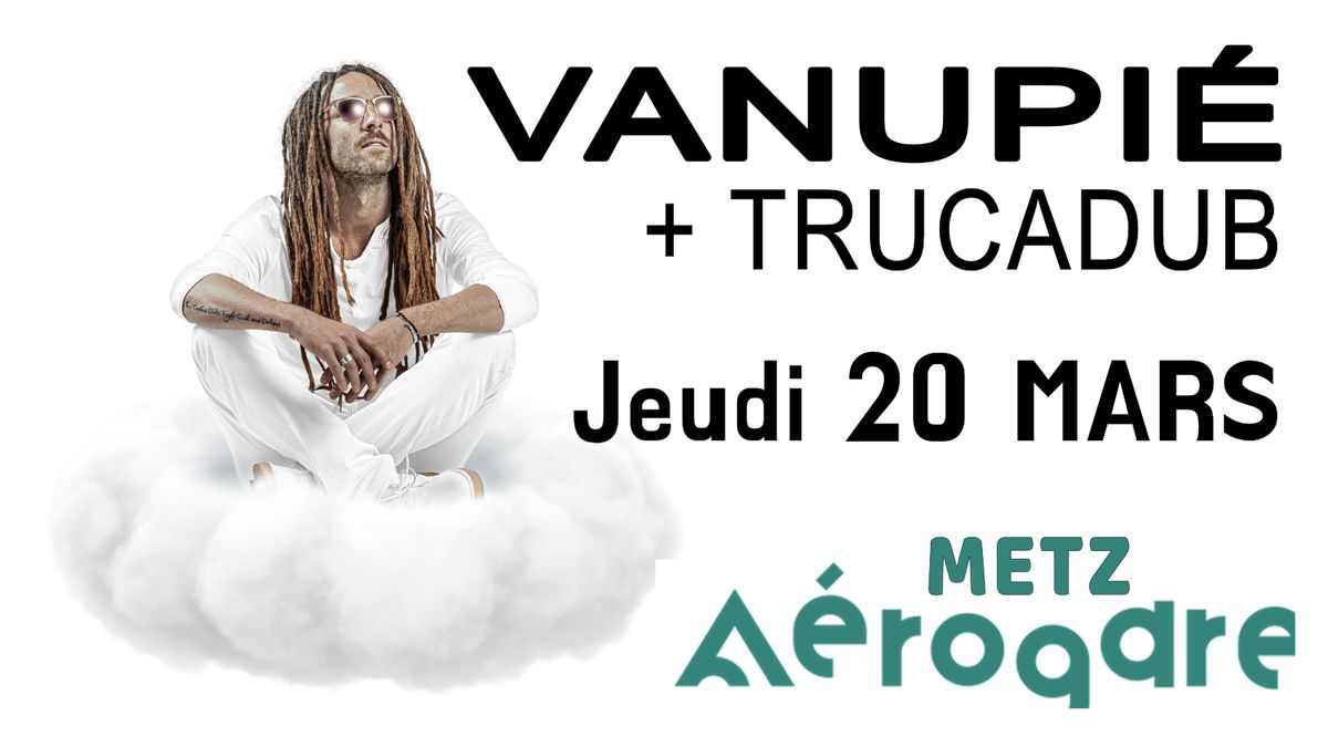 VANUPI\u00c9 - Concert A\u00e9rogare Metz