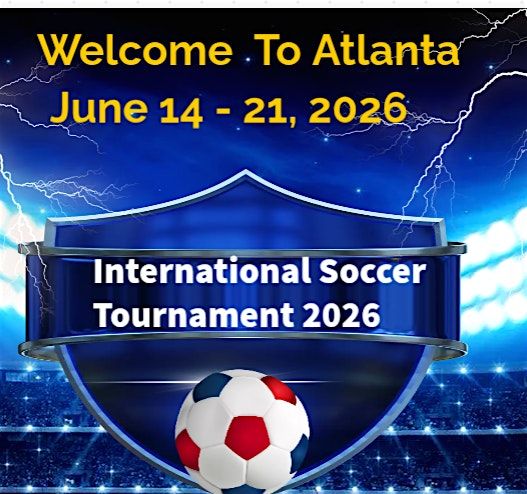 Game on  Atlanta ! Embrace Soccer  Cup 2026
