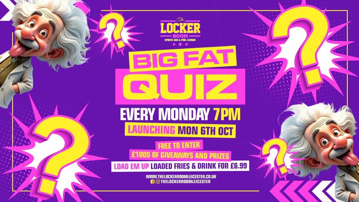The BIG FAT QUIZ - 6th October!
