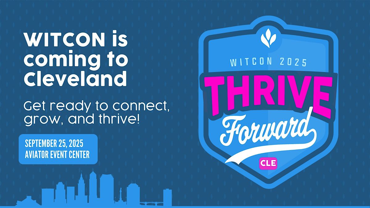 Cleveland WITCON 2025: Thrive Forward, Shape Tomorrow