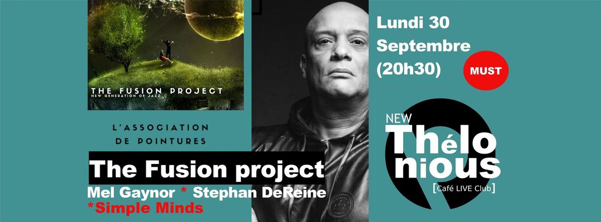 Les MUST du Th\u00e9lonious : THE FUSION PROJECT