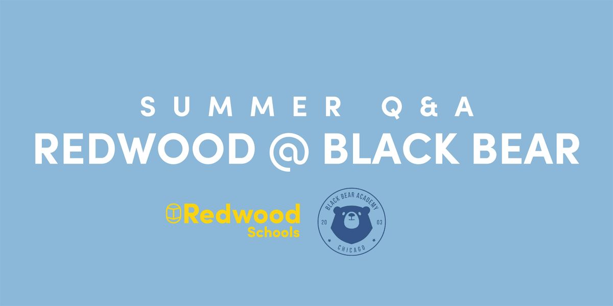 Redwood @ Black Bear Summer Programming  Q&A Session