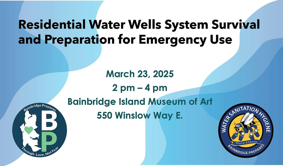 Residential Water Wells: Survive and Prepare for Emergency Use