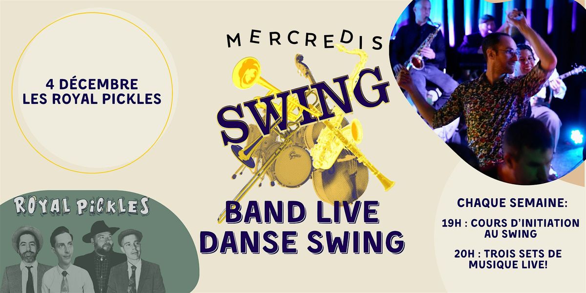 Live jazz and swing dancing - Les Mercredis swing avec les Royal Pickles