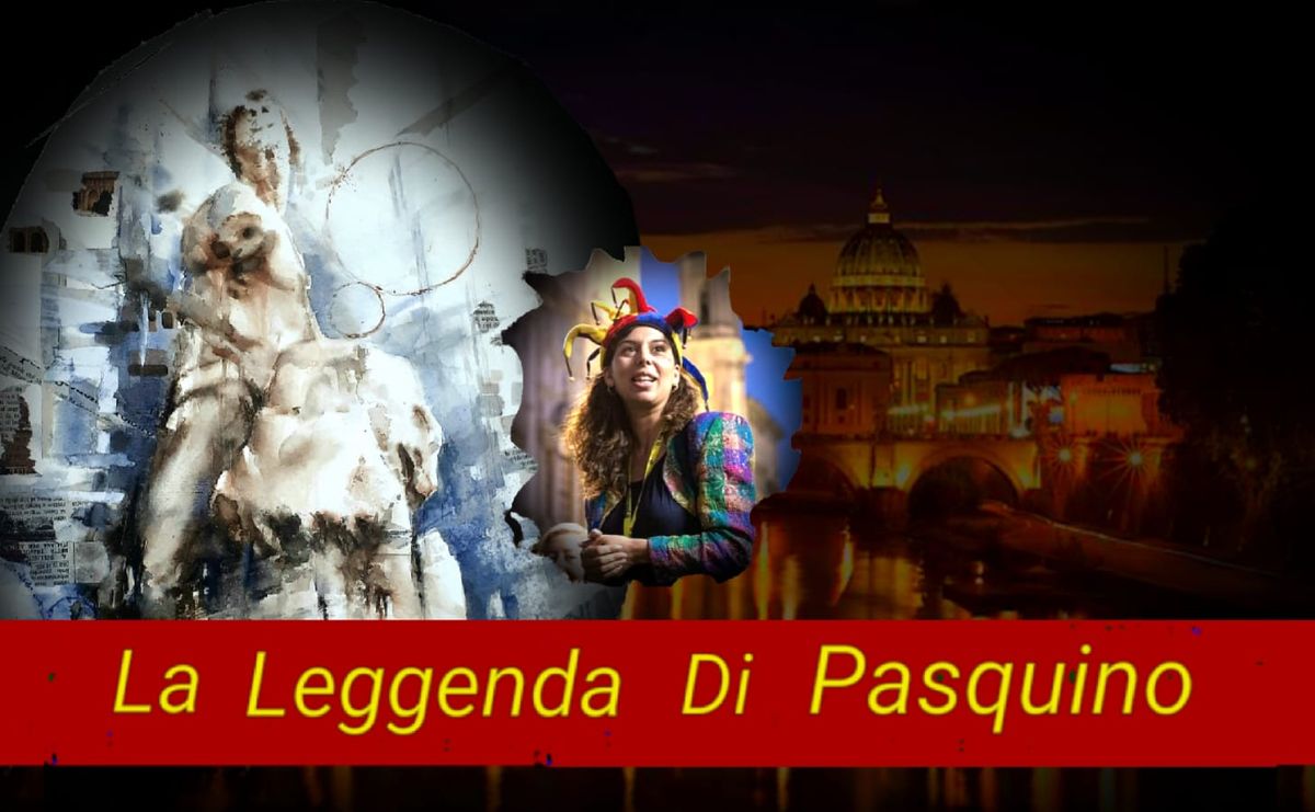 La Leggenda di Pasquino - passeggiata teatrale con attori