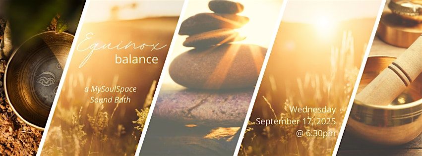 Equinox Balance: A MySoulSpace Sound Bath