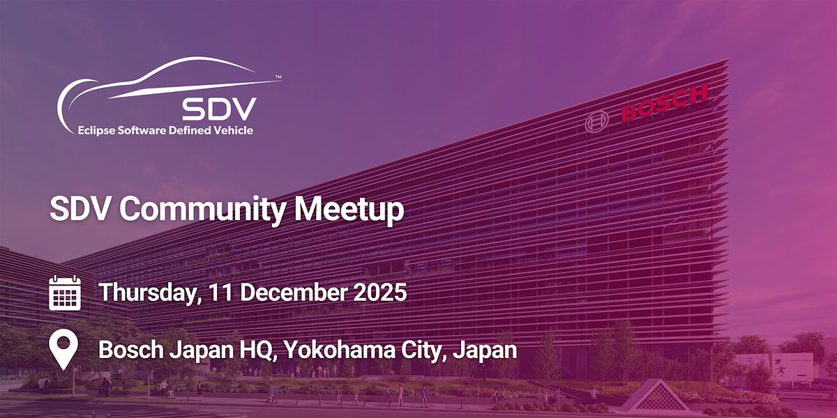 Eclipse SDV Community Meetup Japan \u2014 Co-Hosted by Bosch Group