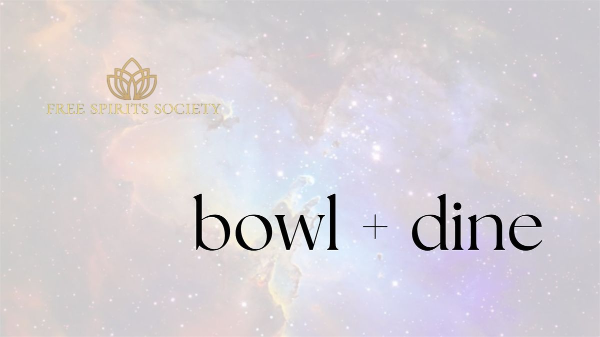 bowl + dine