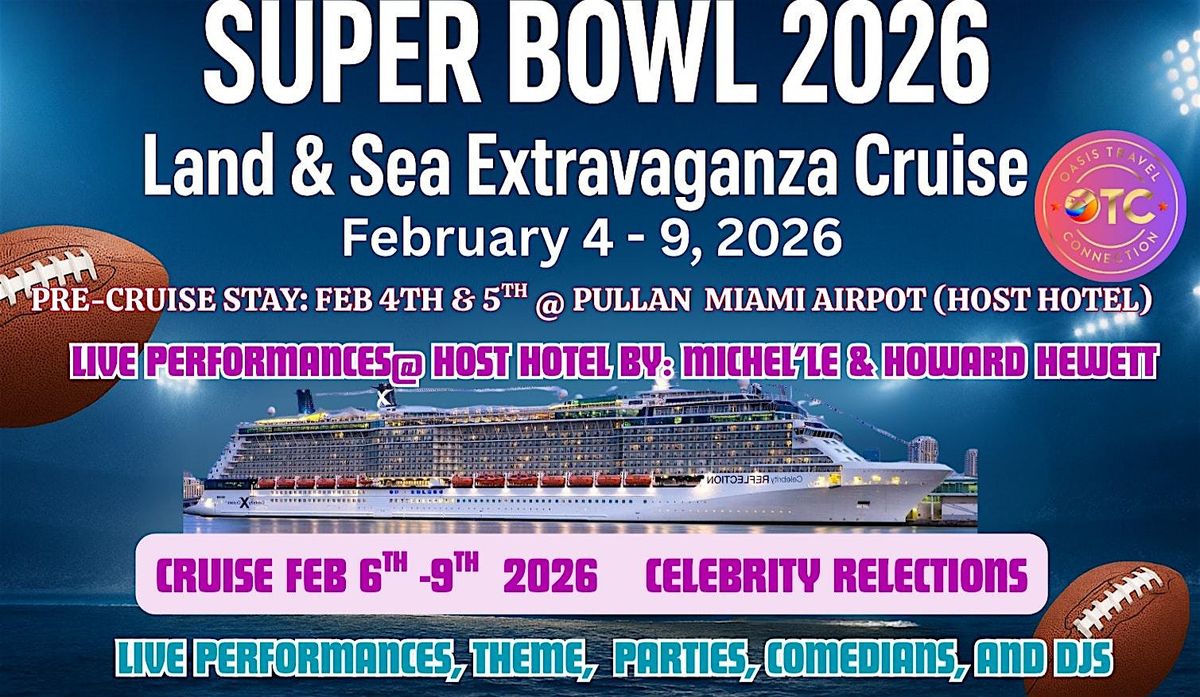Super Bowl 2026 -Land & Sea Extravaganza Cruise