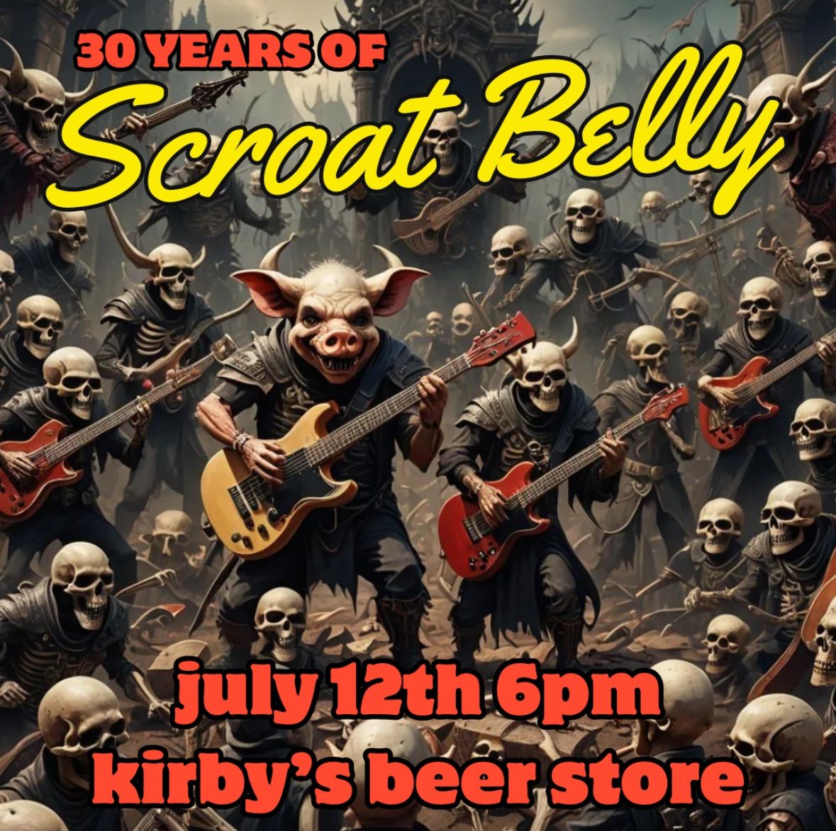 SCROAT BELLY!! 30th Anniversary!!