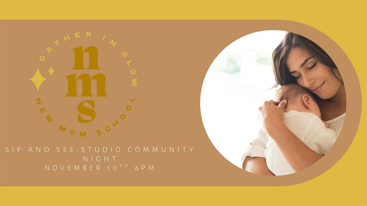 Sip And See: Community Night at New Mom School