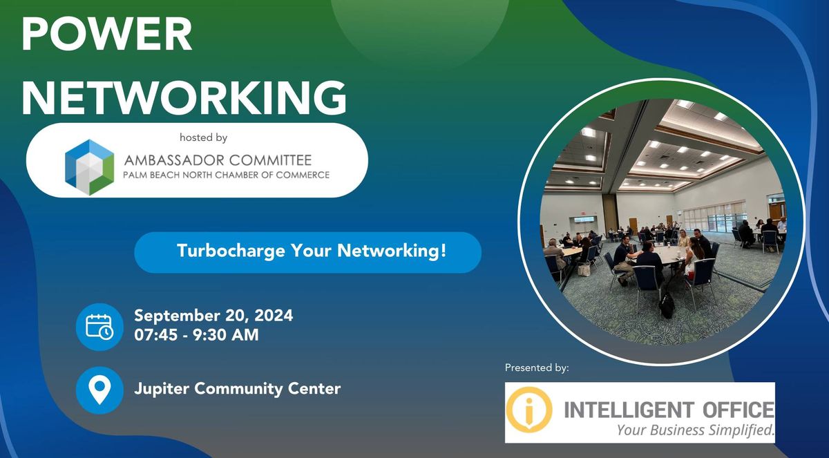 Power Networking, presented by Intelligent Office
