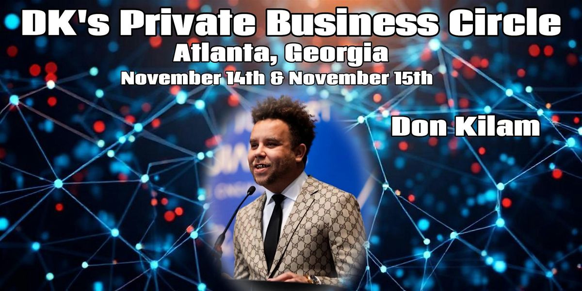 DK's Private Business Circle - Atlanta