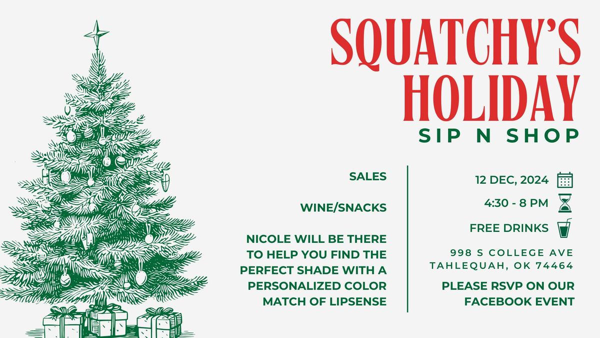 Squatchy's Holiday Sip N Shop