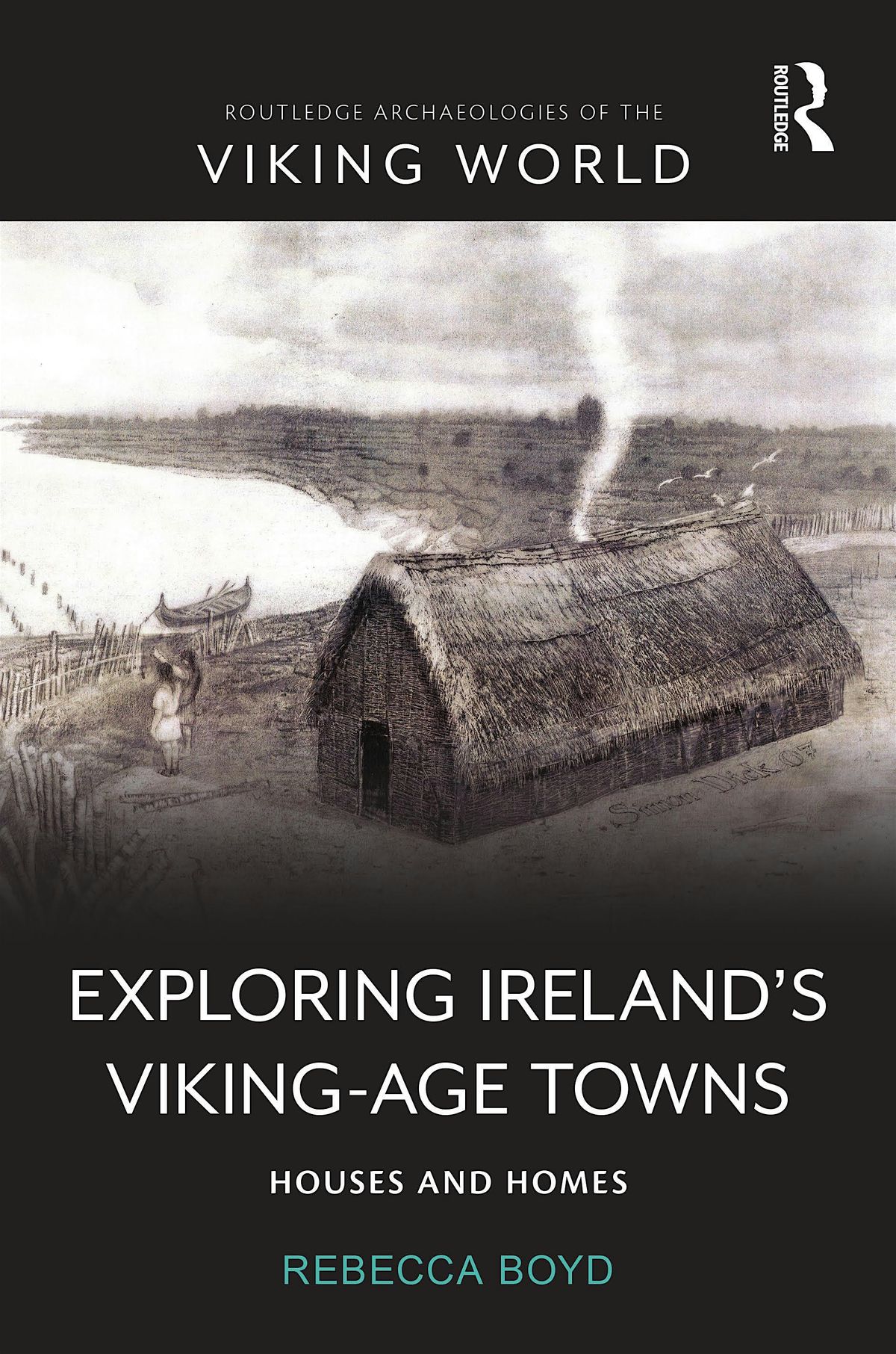 Exploring Ireland\u2019s Viking-Age Towns: Houses and Homes