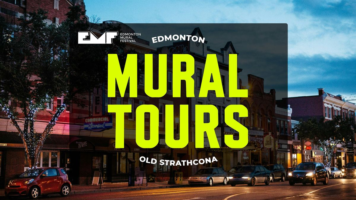 Edmonton Mural Fest - Mural Tour - Old Strathcona