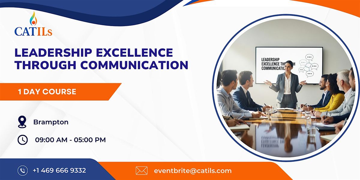 Leadership Excellence Through Communication \u2013 1 Day Course | Brampton