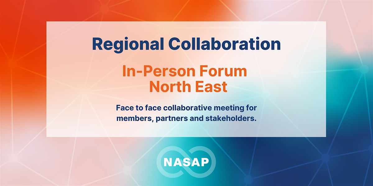 NASAP Regional Group Forum - North East, York and Humber