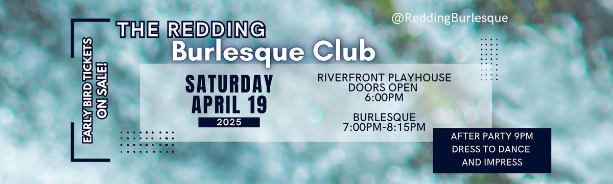 The Redding Burlesque Club -  APRIL SHOWERS BRING SPEAKEASY FLOWERS