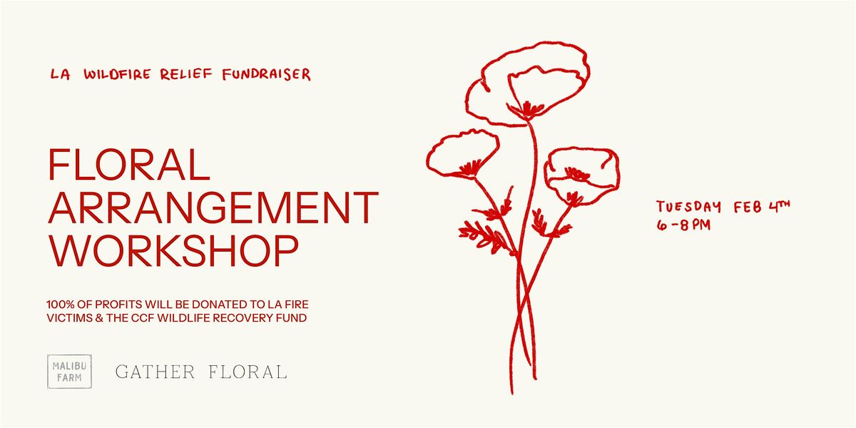 LA Wildfire Relief Flower Workshop