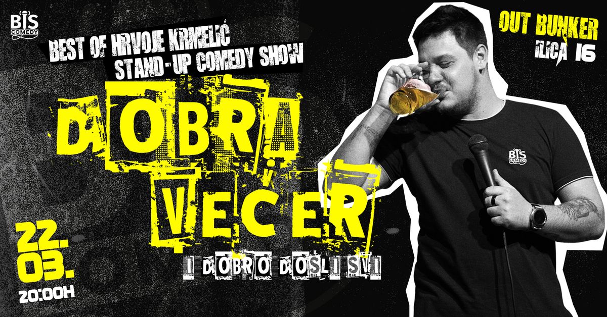 DOBRA VE\u010cER: Best of Hrvoje Krmeli\u0107 stand-up comedy show