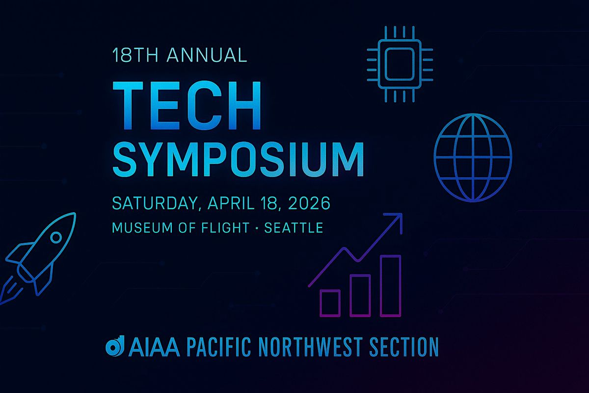 18th Annual Pacific Northwest AIAA Technology Symposium