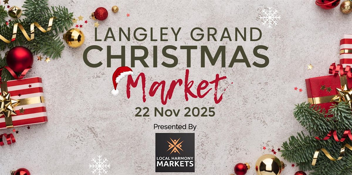 Langley Grand Christmas Market