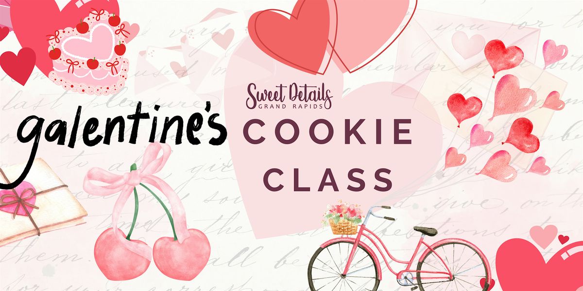 Galentine's  Cookie Soiree