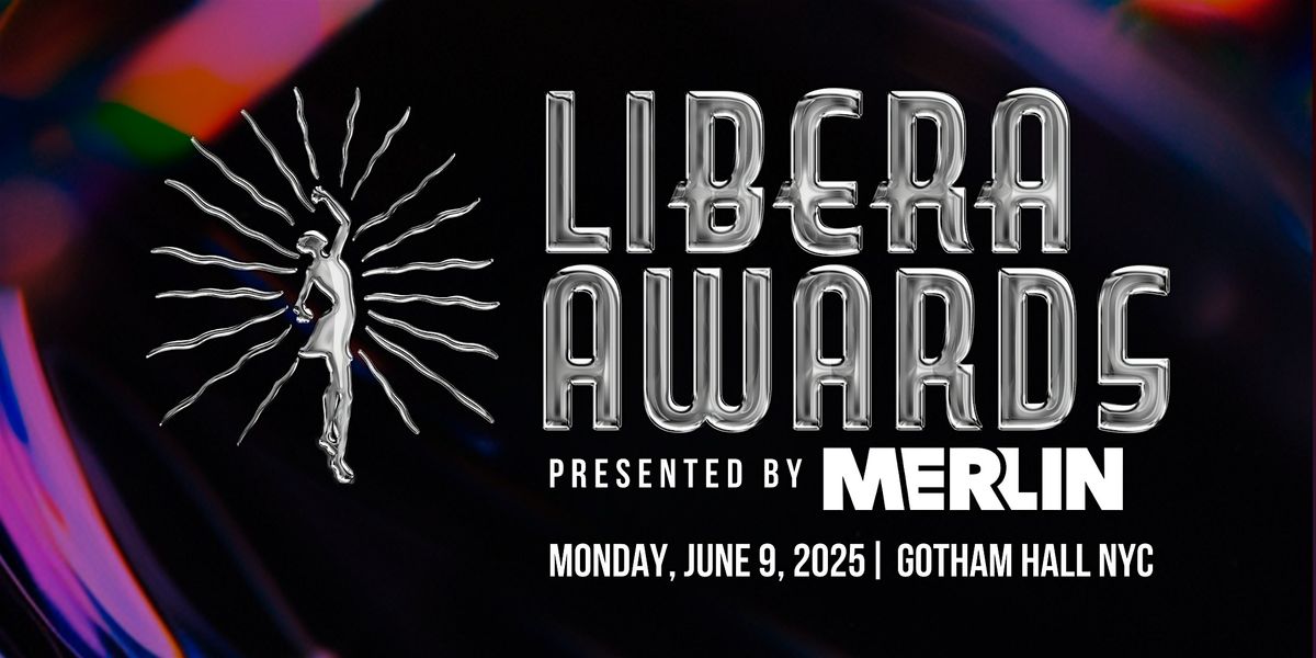 2025 Libera Awards Presented by Merlin