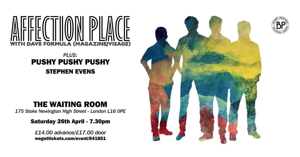 Affection Place ft Dave Formula (Magazine\/Visage) + Pushy, Pushy, Pushy + Stephen EvEns, London