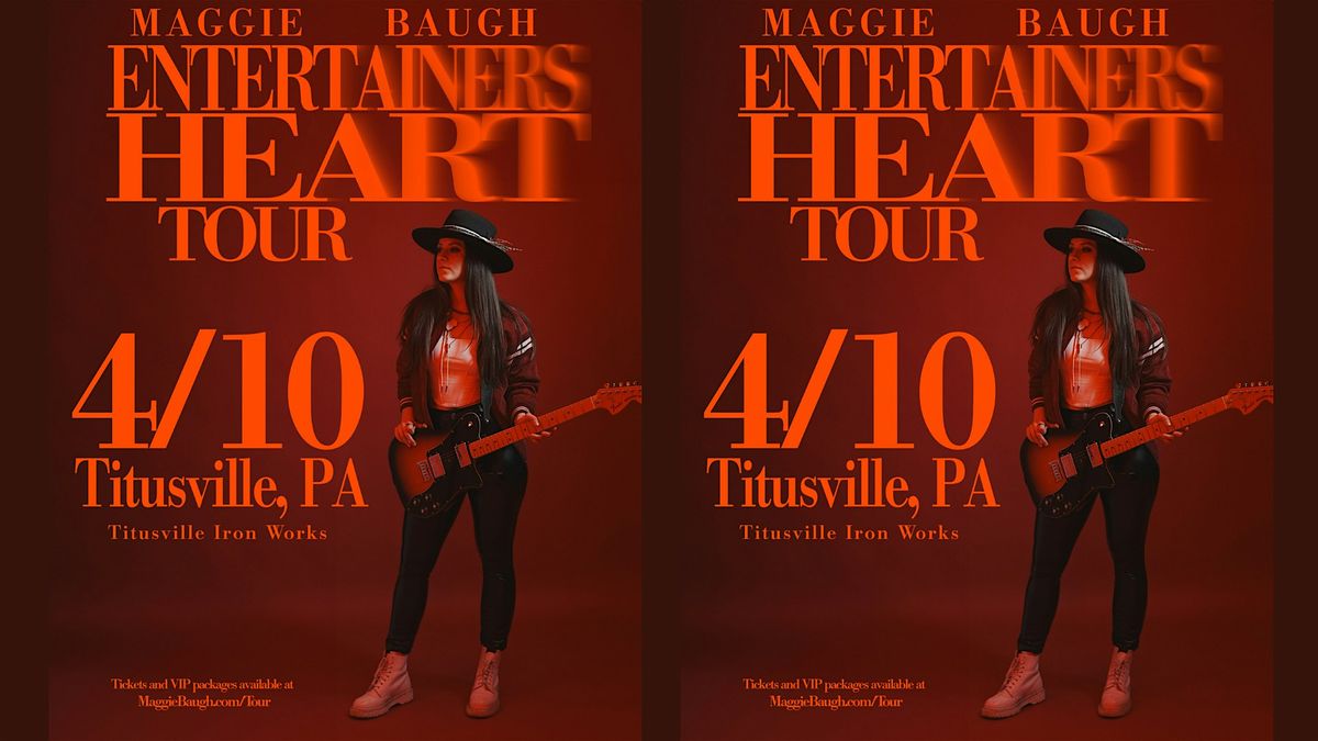 "Maggie Baugh - Entertainers Heart Tour"  at TIW on Thursday, April 10th.