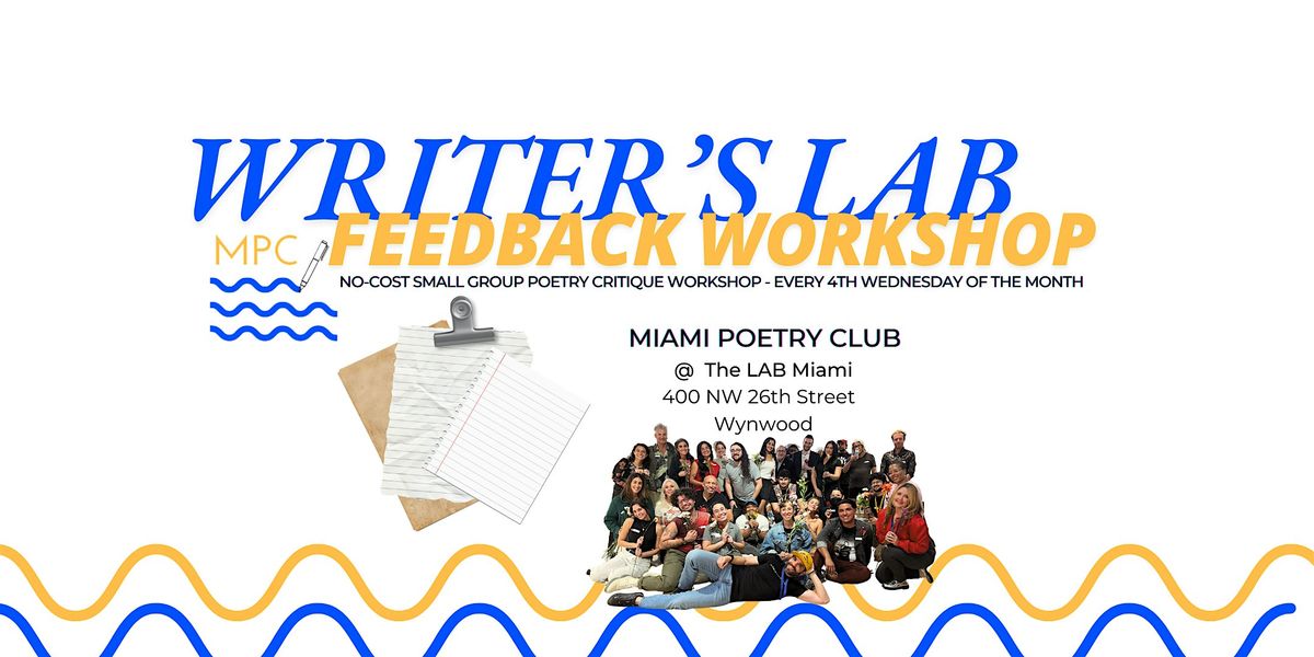 Writer's Lab, Feedback Workshop - Miami Poetry Club - Every 4th Wednesday