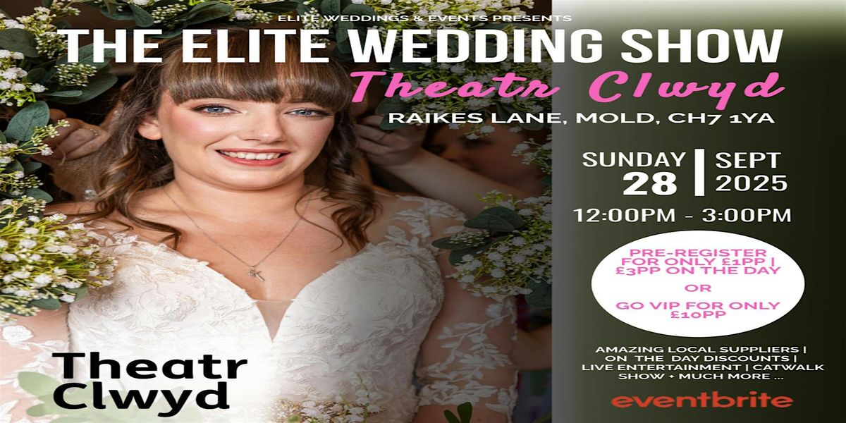 The Elite Wedding Show at Theatr Clwyd