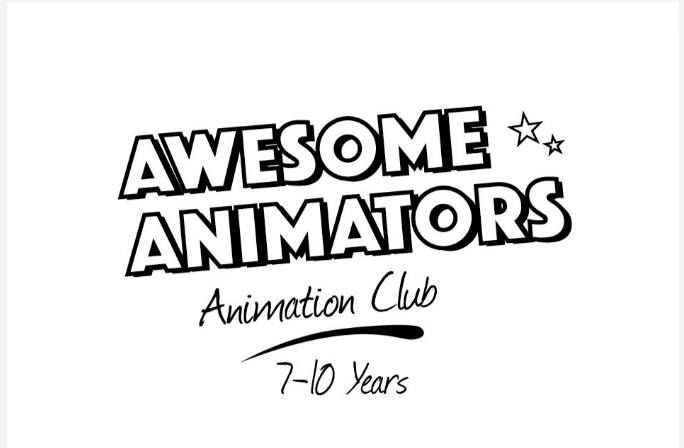 AWESOME ANIMATORS CLUB - AGES 7-10