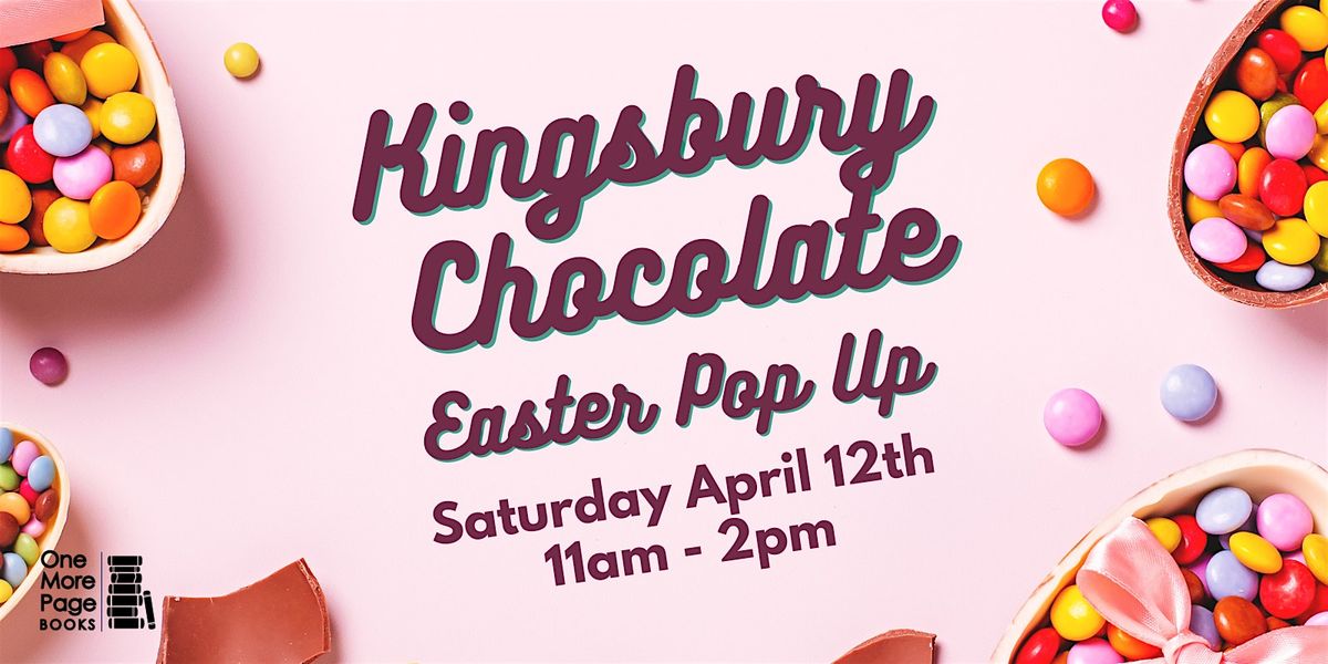 Kingsbury Chocolates Easter Pop Up