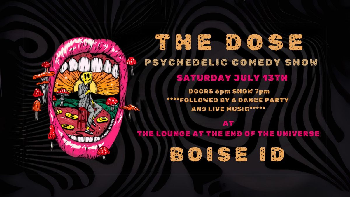 The Dose: A Psychedelic Comedy Show