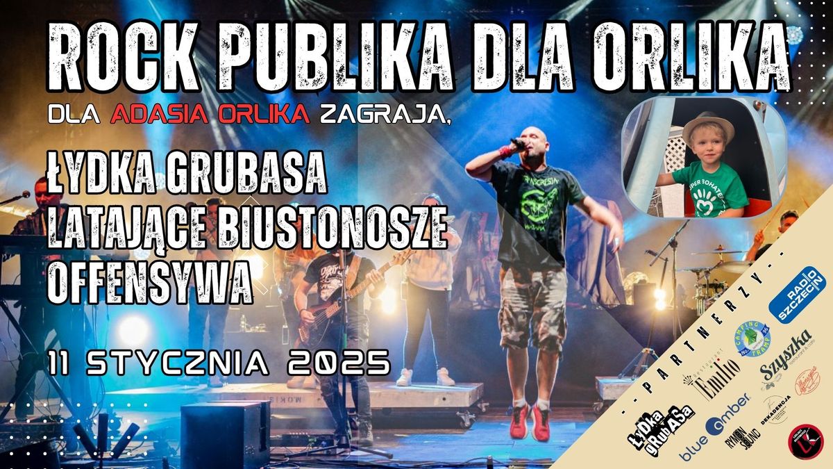 "Rock Publika dla Orlika" | \u0141ydka Grubasa, Lataj\u0105ce Biustonosze, Offensywa i Go\u015bcie