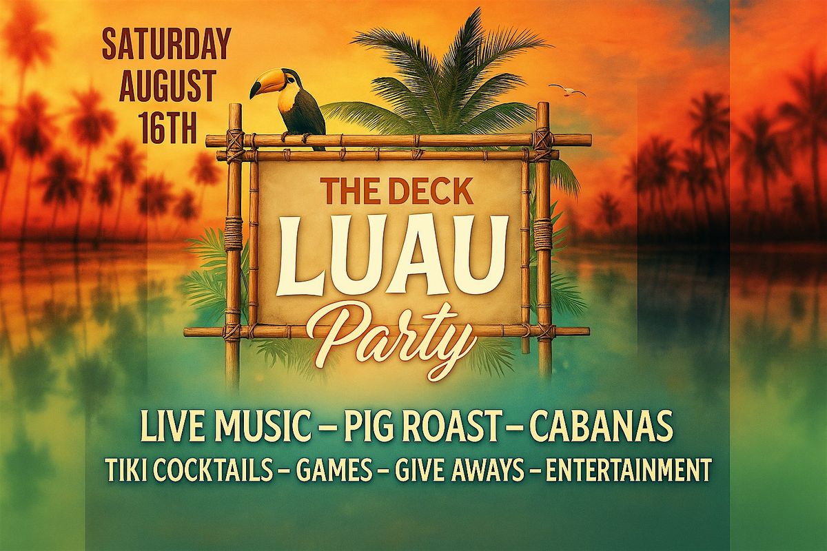 The Big Rooftop Luau @ The Deck