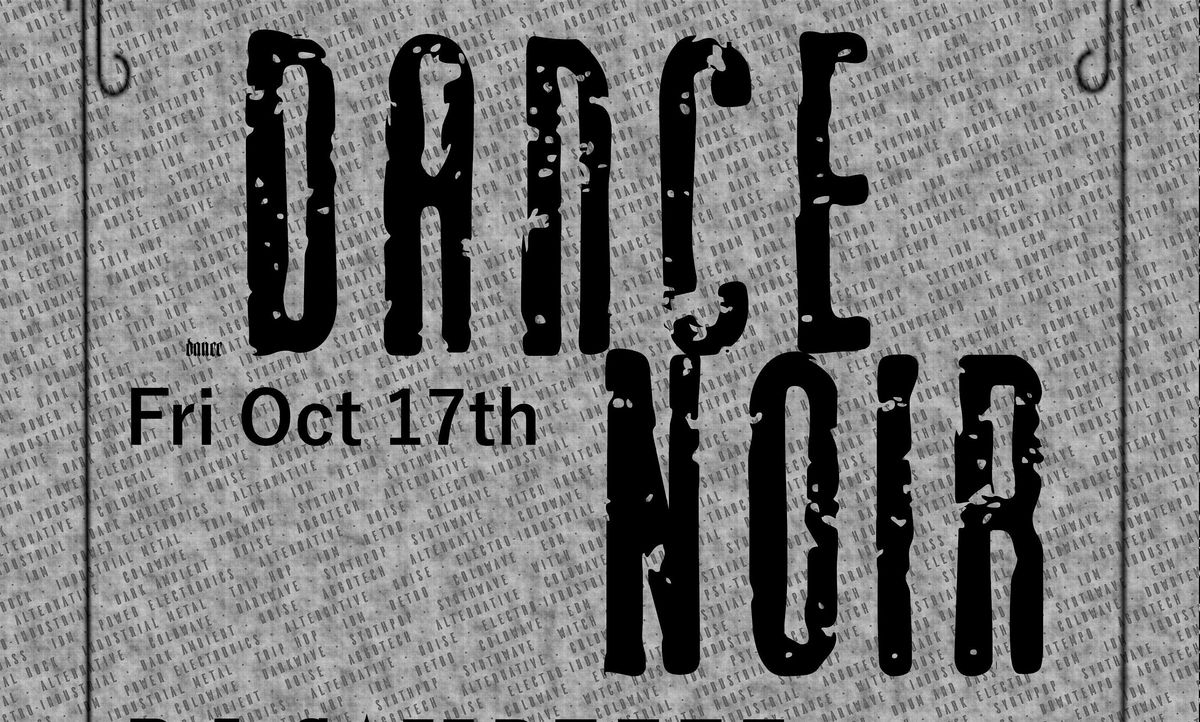Dance Noir - an evening of dark alternative music