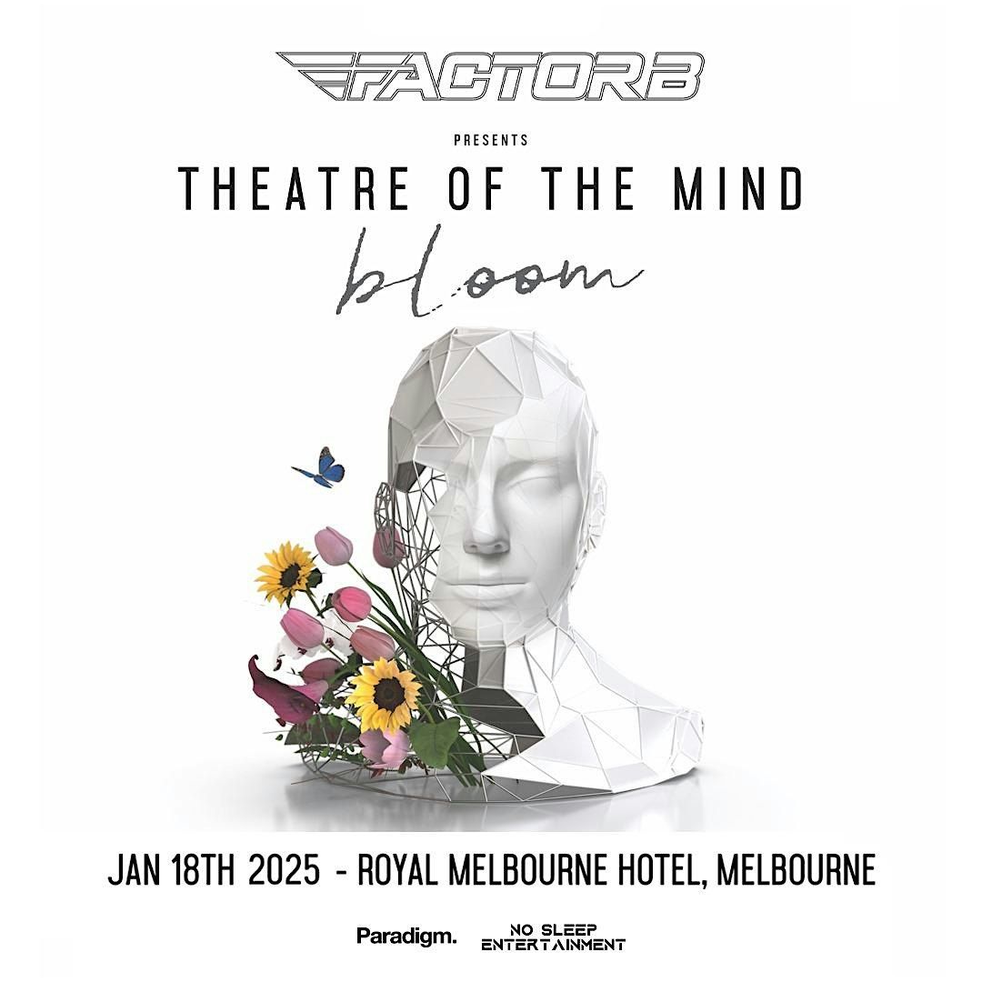 Factor B: Theatre of the Mind: Bloom