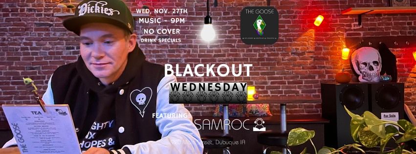 Blackout Wednesday at The Goose