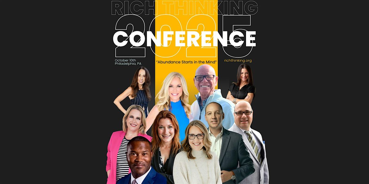 THE RICH THINKING CONFERENCE | Abundance Starts in the Mind