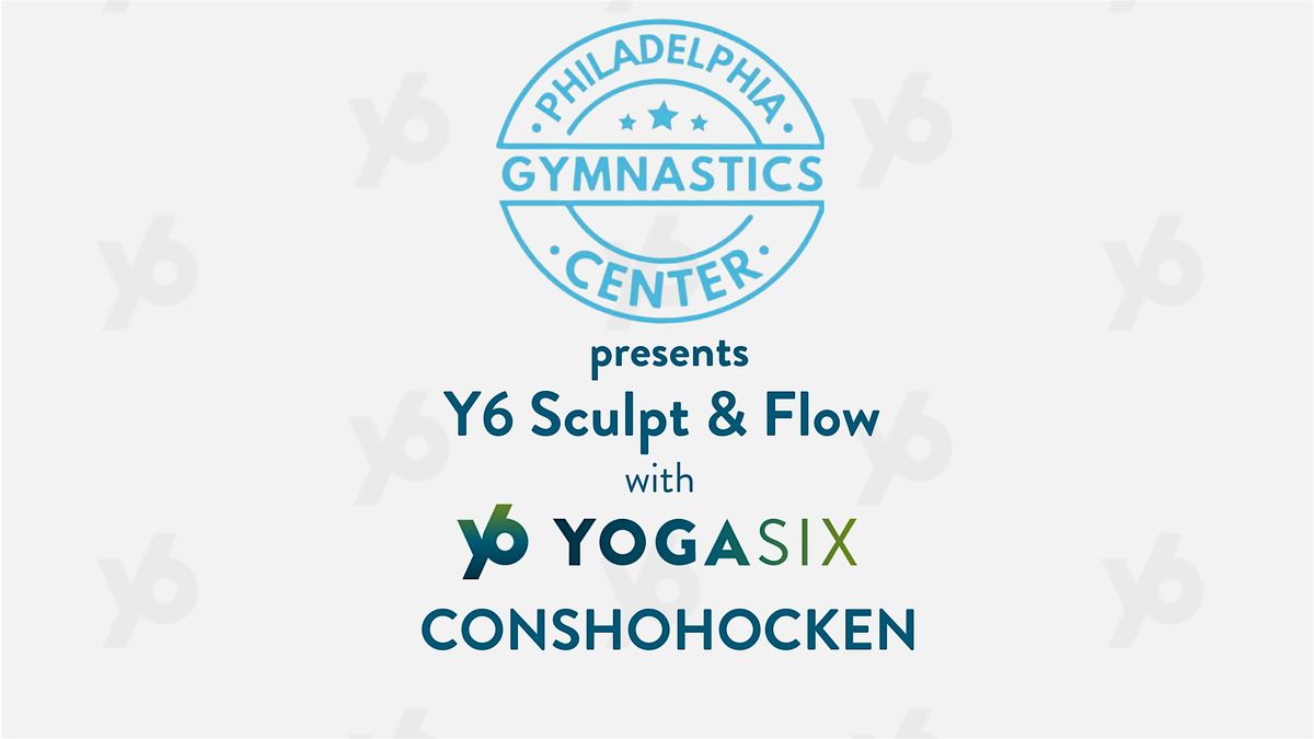 Y6 Sculpt & Flow at Philadelphia Gymnastics Center