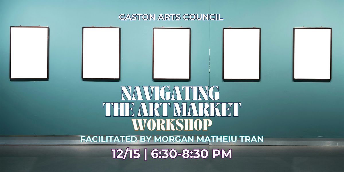 GAC Presents: Navigating the Art Market Workshop