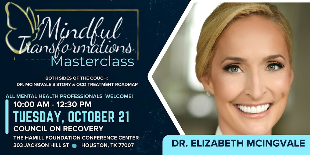 Mindful Transformations Masterclass: Dr. Elizabeth McIngvale: OCD Uncovered