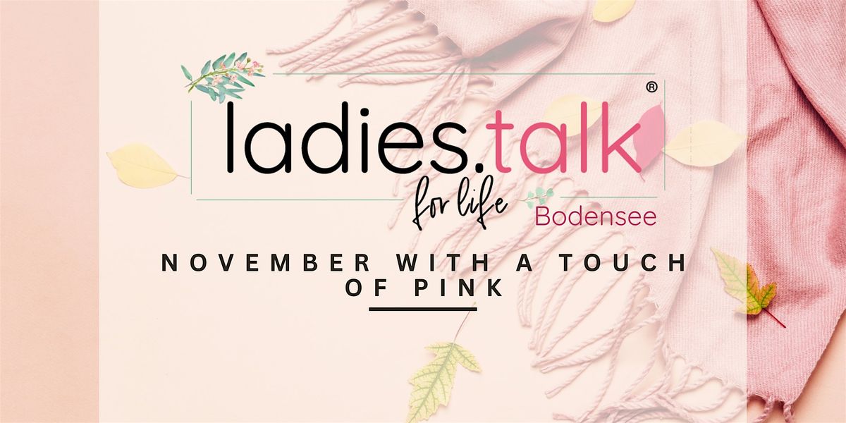 ladies.talk\u00ae | Bodensee - November with a touch of pink