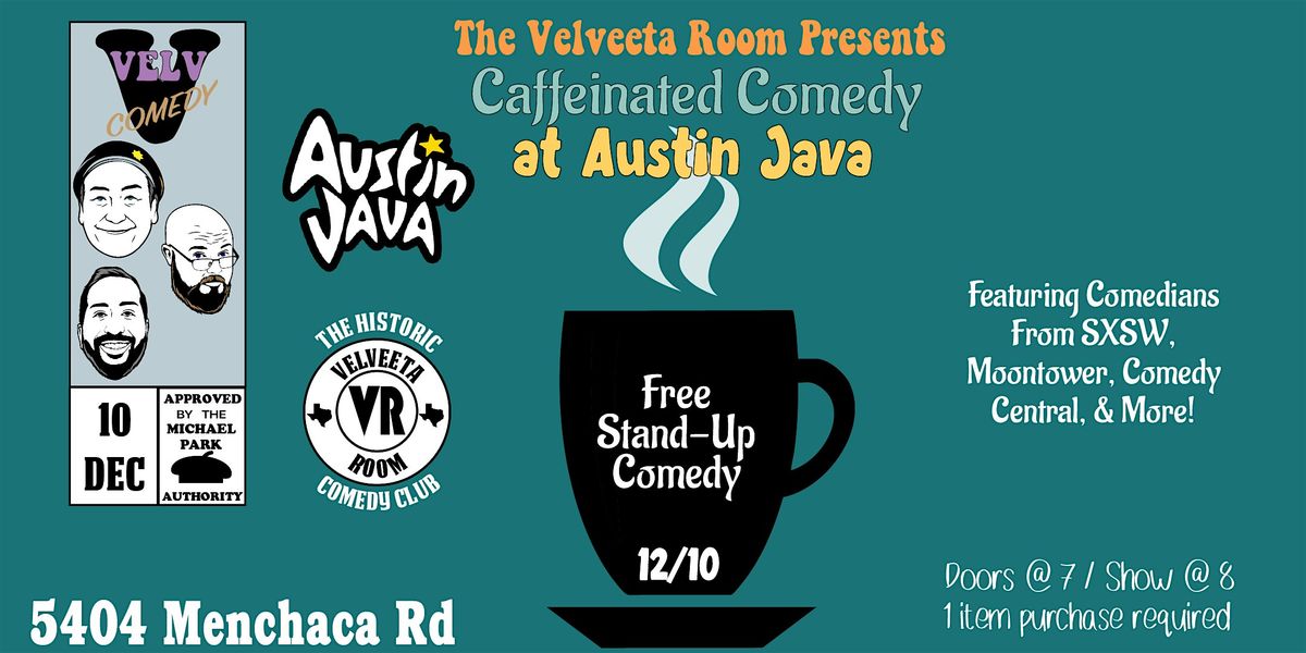 FREE STANDUP: Caffeinated Comedy @ Austin Java!