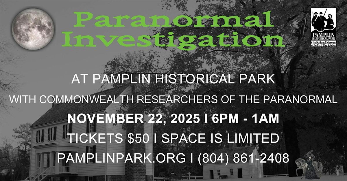 Paranormal Investigation at Pamplin Historical Park