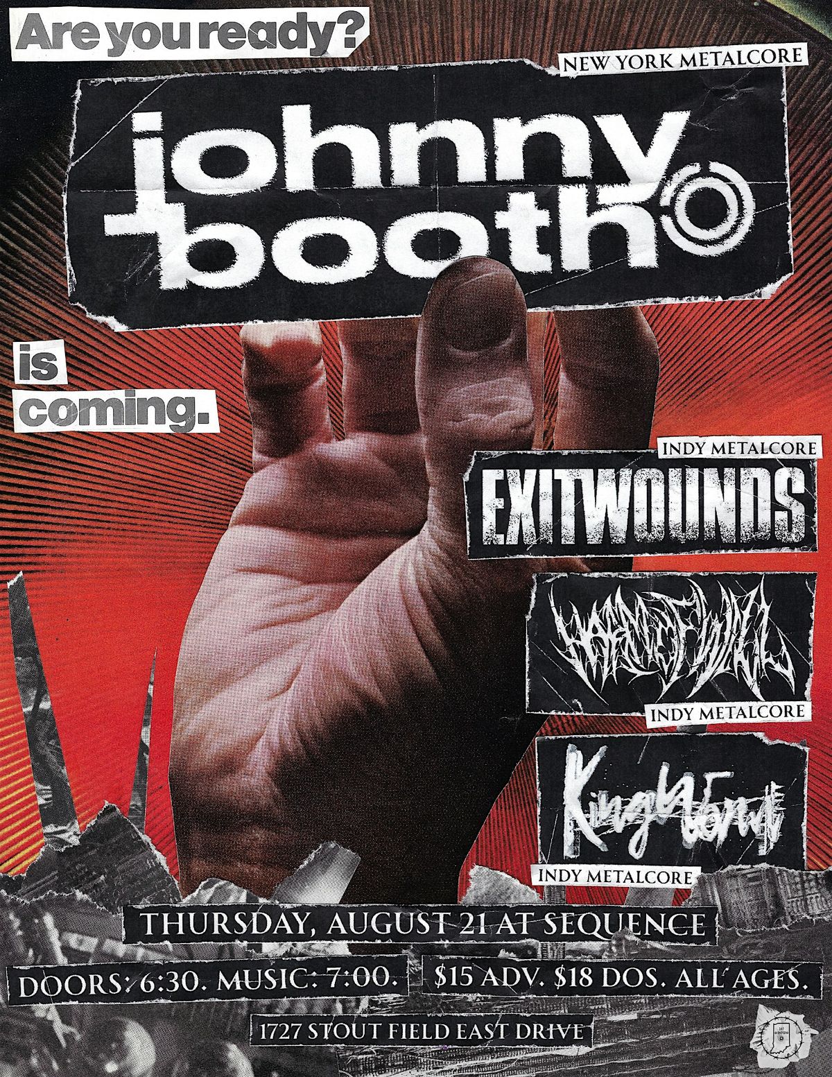 JOHNNY BOOTH @ SEQUENCE with EXITWOUNDS, HARM OF WILL, AND KING WORM